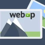 IMÁGENES WEBP: ¿Qué son?, ¿Cómo funcionan? y ¿Cómo implementarlas? WebP