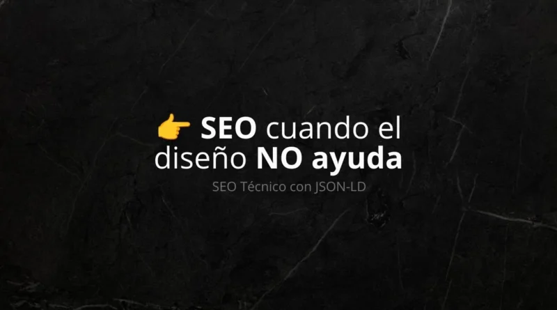 Seo cuando el diseño no ayuda