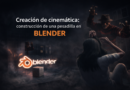 Creación de cinemática: construcción de una pesadilla en Blender